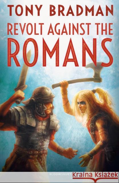 Revolt Against the Romans Bradman, Tony 9781472929327