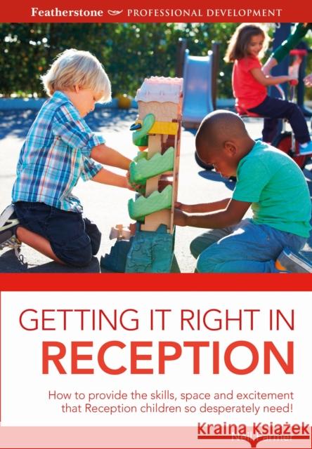 Getting It Right In Reception Neil Farmer 9781472930712 Featherstone Education