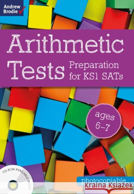 Arithmetic Tests for ages 6-7: Preparation for KS1 SATs Andrew Brodie 9781472931986