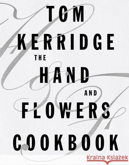 The Hand & Flowers Cookbook Tom Kerridge 9781472935397 Bloomsbury Publishing PLC