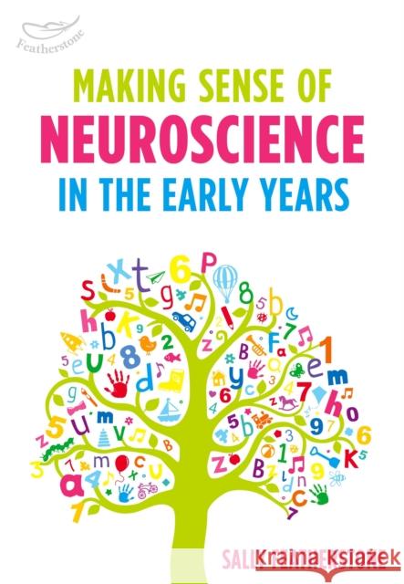 Making Sense of Neuroscience in the Early Years Sally Featherstone 9781472938312 Bloomsbury Publishing PLC