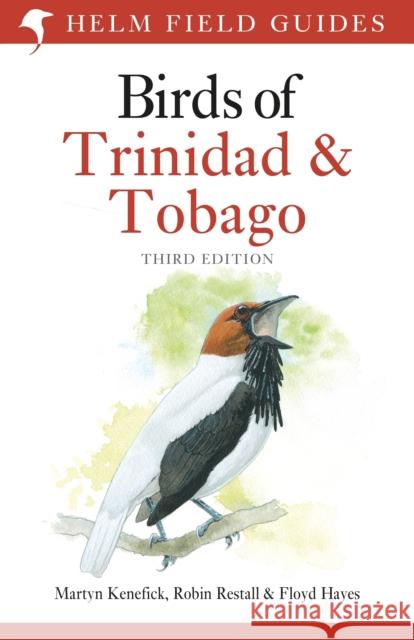 Birds of Trinidad and Tobago: Third Edition Floyd Hayes 9781472941527 Helm