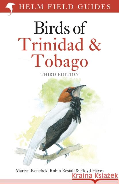 Field Guide to the Birds of Trinidad and Tobago: Third Edition Robin Restall 9781472941527 Bloomsbury Publishing PLC