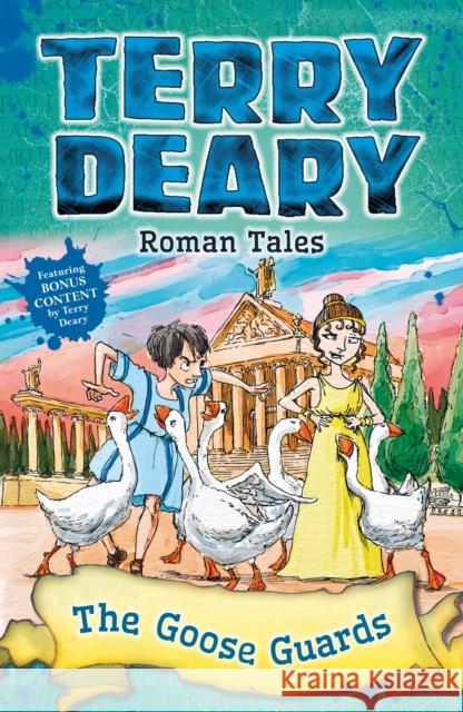 Roman Tales: The Goose Guards Deary, Terry 9781472942005