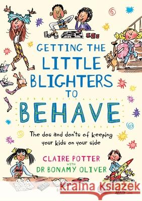 Getting the Little Blighters to Behave Claire Potter 9781472946744 Bloomsbury Publishing PLC