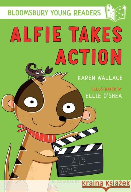 Alfie Takes Action: A Bloomsbury Young Reader: White Book Band Karen Wallace Ellie O'Shea  9781472950598 Bloomsbury Publishing PLC