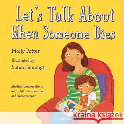 Let's Talk About When Someone Dies: A Let's Talk picture book to start conversations with children about death and bereavement Molly Potter 9781472955340