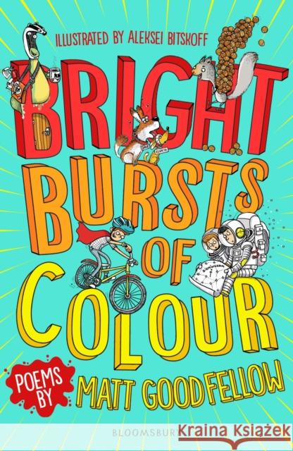 Bright Bursts of Colour Matt Goodfellow 9781472963543