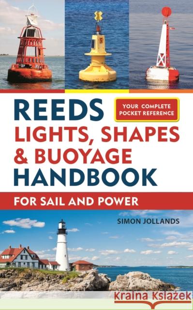 Reeds Lights, Shapes and Buoyage Handbook Simon Jollands 9781472965097 Bloomsbury Publishing PLC