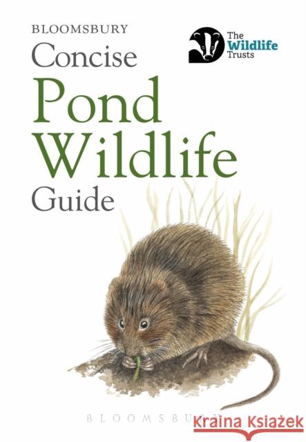 Concise Pond Wildlife Guide Bloomsbury   9781472968289 Bloomsbury Publishing PLC