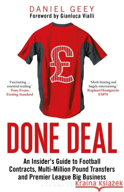 Done Deal: An Insider's Guide to Football Contracts, Multi-Million Pound Transfers and Premier League Big Business Daniel Geey 9781472969866 Bloomsbury Publishing PLC