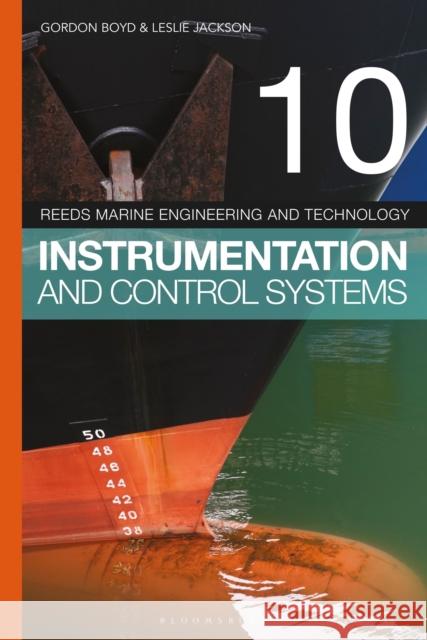 Reeds Vol 10: Instrumentation and Control Systems Gordon Boyd (Senior Lecturer, South Tyneside College, UK), Leslie Jackson 9781472970381