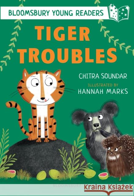 Tiger Troubles: A Bloomsbury Young Reader: White Book Band Chitra Soundar 9781472970824