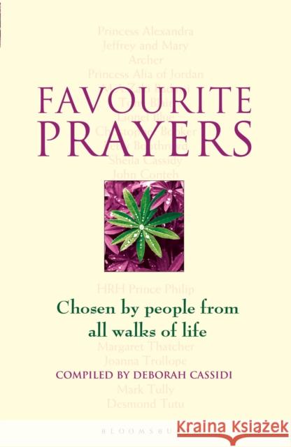Favourite Prayers: Chosen by People from All Walks of Life Deborah Cassidi   9781472972125 Bloomsbury Publishing PLC