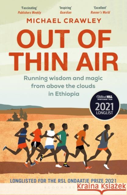 Out of Thin Air: Running Wisdom and Magic from Above the Clouds in Ethiopia: Winner of the Margaret Mead Award 2022 Michael Crawley 9781472975294 Bloomsbury Publishing PLC