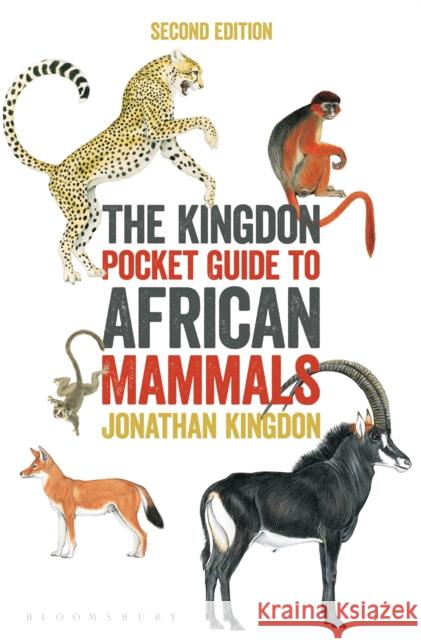 The Kingdon Pocket Guide to African Mammals Jonathan Kingdon   9781472978455