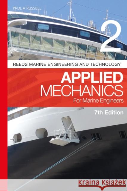 Reeds Vol 2: Applied Mechanics for Marine Engineers Paul A. Russell 9781472988188 Adlard Coles Nautical Press