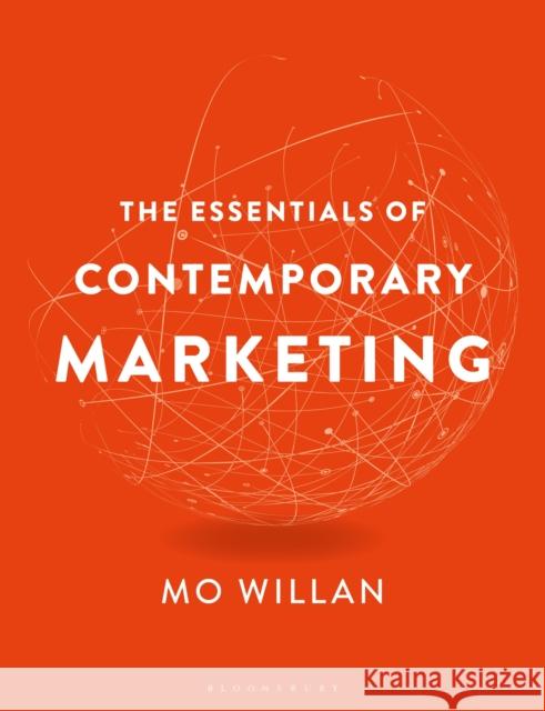 The Essentials of Contemporary Marketing Mo Willan 9781472988577 Bloomsbury Publishing PLC