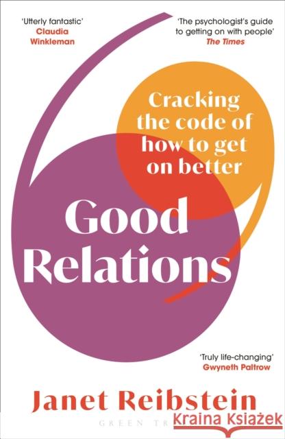 Good Relations: Cracking the code of how to get on better  9781472992413 Bloomsbury Publishing PLC