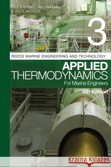 Reeds Vol 3: Applied Thermodynamics for Marine Engineers Paul A. Russell 9781472993403 Bloomsbury Publishing PLC
