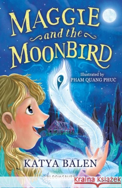 Maggie and the Moonbird: A Bloomsbury Reader: Dark Blue Book Band Katya Balen 9781472994196 Bloomsbury Publishing PLC