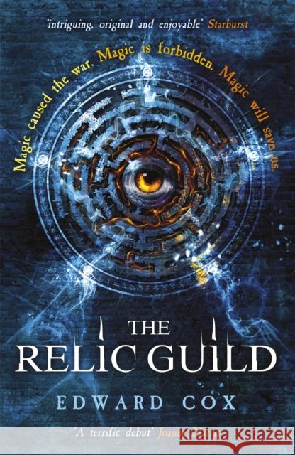 The Relic Guild: Book One Edward Cox 9781473200319