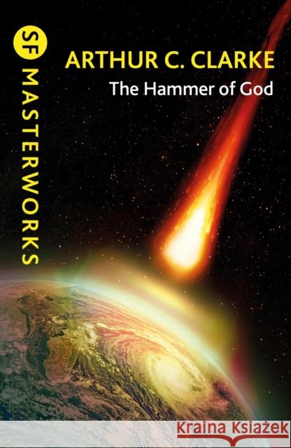 The Hammer of God Sir Arthur C. Clarke 9781473201408 Orion Publishing Co