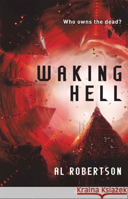 Waking Hell: The Station Series Book 2 Al Robertson 9781473203440 Gollancz