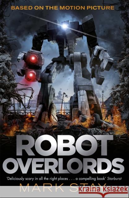 Robot Overlords Mark Stay 9781473204867 GOLLANCZ