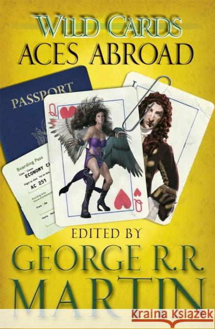 Wild Cards: Aces Abroad George R.R. Martin 9781473205130 GOLLANCZ