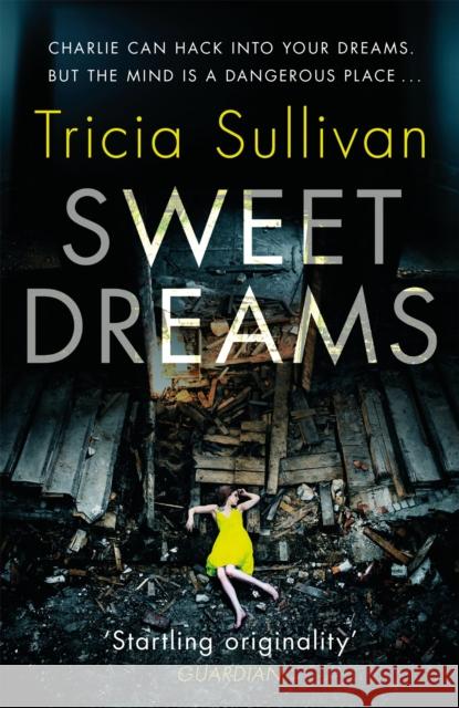 Sweet Dreams Sullivan, Tricia 9781473213005