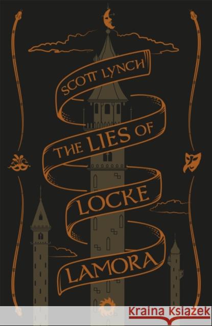 The Lies of Locke Lamora: Collector's Tenth Anniversary Edition Scott Lynch 9781473216792