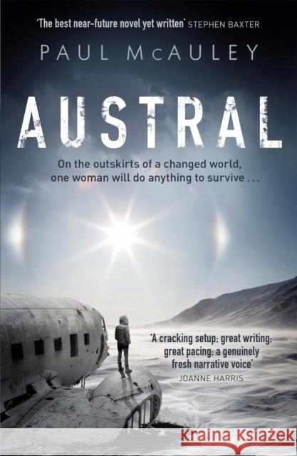 Austral: A gripping climate change thriller like no other Paul McAuley 9781473217324