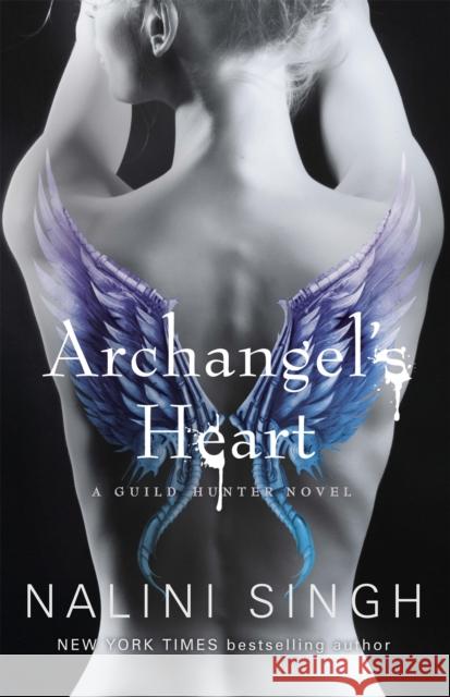Archangel's Heart: Book 9 Nalini Singh 9781473217492