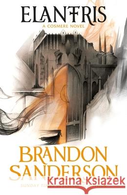 Elantris: A Cosmere Novel Brandon Sanderson 9781473217706 Orion Publishing Co