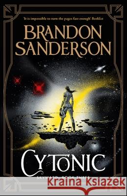 Cytonic: The Third Skyward Novel Brandon Sanderson 9781473217959