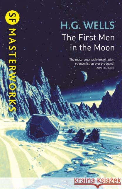 The First Men In The Moon H.G. Wells 9781473218000 Orion Publishing Co