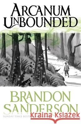 Arcanum Unbounded: The Cosmere Collection Sanderson, Brandon 9781473218055