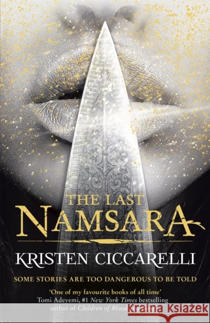 The Last Namsara: Some stories are too dangerous to be told Ciccarelli Kristen 9781473218147