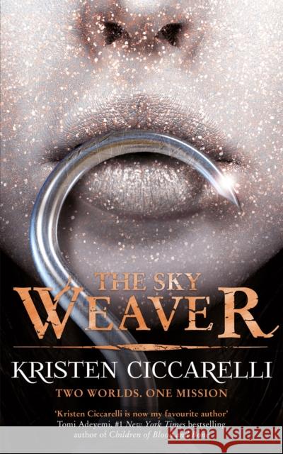 The Sky Weaver: Iskari Book Three Kristen Ciccarelli 9781473218208 Orion Publishing Co