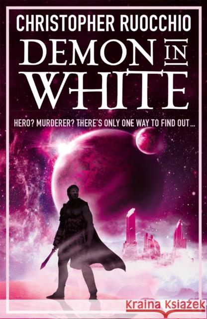 Demon in White: Book Three Christopher Ruocchio 9781473218338 Orion Publishing Co