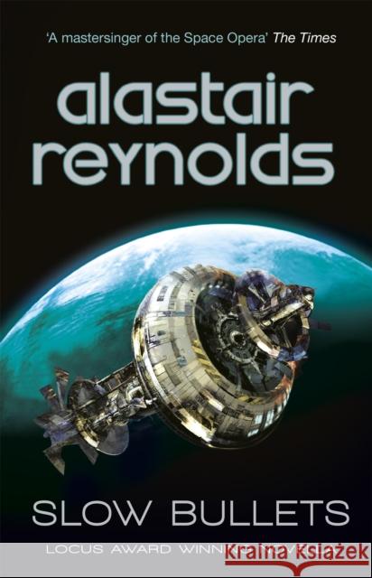 Slow Bullets Alastair Reynolds 9781473218437 Orion Publishing Co