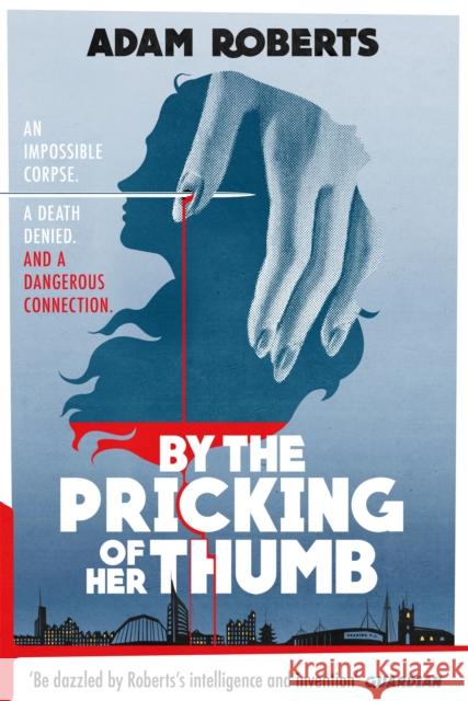 By the Pricking of Her Thumb Adam Roberts 9781473221512 Orion Publishing Co