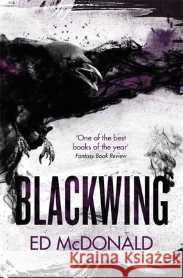 Blackwing: The Raven's Mark Book One Ed McDonald 9781473222038 Orion Publishing Co