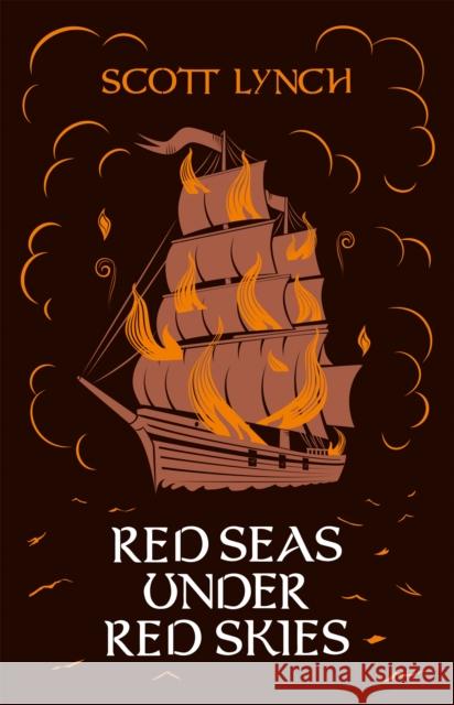 Red Seas Under Red Skies: The Gentleman Bastard Sequence, Book Two Lynch, Scott 9781473223035