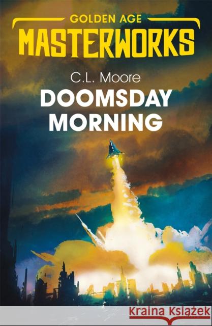 Doomsday Morning C.L. Moore 9781473223264 Orion Publishing Co