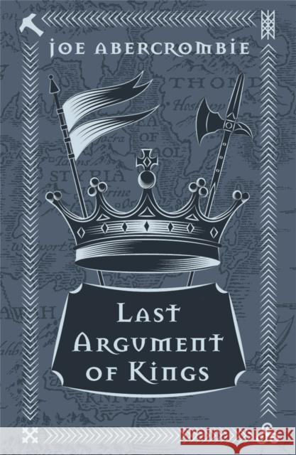 Last Argument Of Kings: Book Three Abercrombie, Joe 9781473223707 Orion Publishing Co