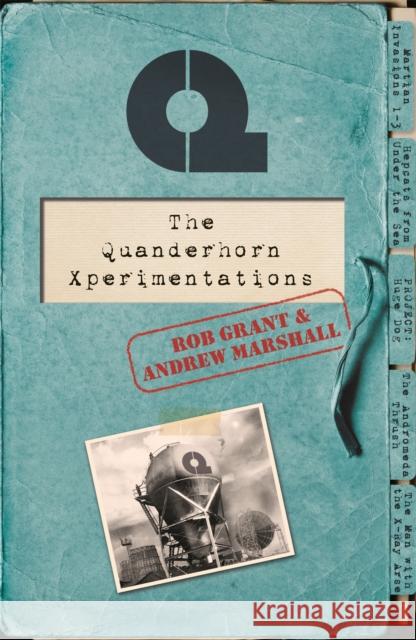 The Quanderhorn Xperimentations Rob Grant Andrew Marshall 9781473224032 Gollancz