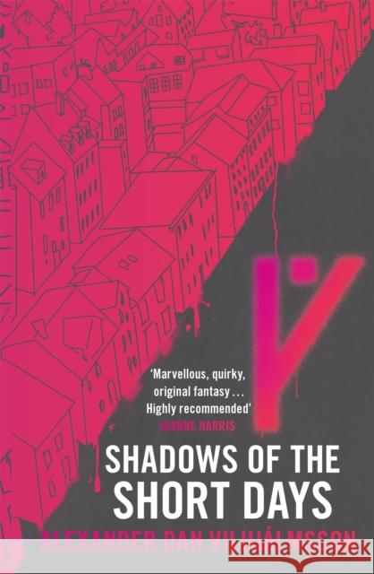 Shadows of the Short Days Alexander Dan Vilhjalmsson 9781473224124 Orion Publishing Co