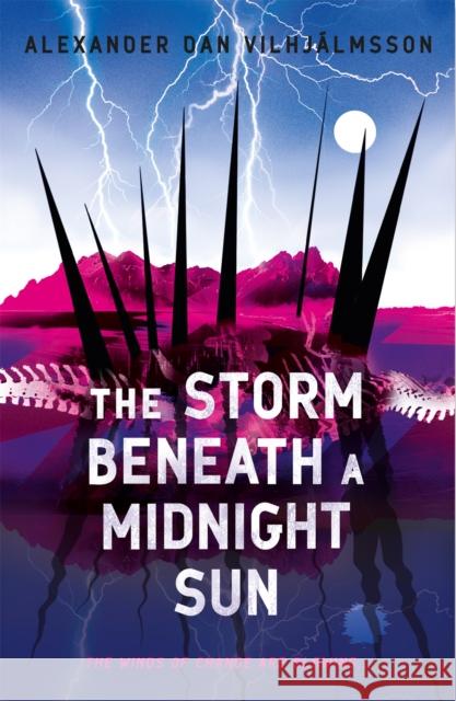 The Storm Beneath a Midnight Sun Alexander Dan Vilhjalmsson 9781473224155 Orion Publishing Co